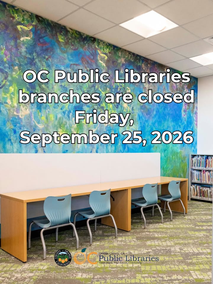 OC Public Libraries branches will be closed this Friday, September 25, 2026 in...