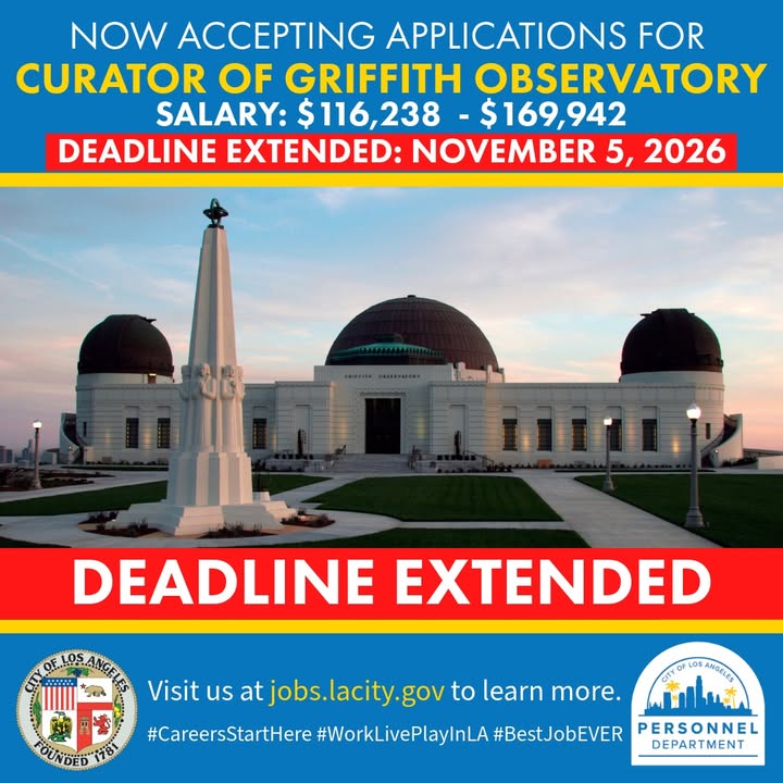 The deadline to apply for Curator of Griffith Observatory has been extended to...